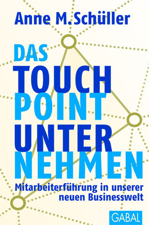 Buchtipp: Das Touchpoint-Unternehmen von Anne M. Schüller