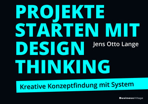 Buchtipp: Projekte starten mit Design Thinking