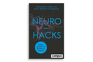 Buchtipp: Neuro-Hacks – Gehirngerecht und glücklicher arbeiten