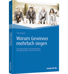 Buchtipp: Warum Gewinner mehrfach siegen von Theo Bergauer